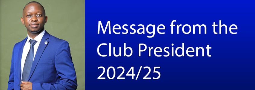 Message from the Club President 2024/25 Message from the Club President 2024/25