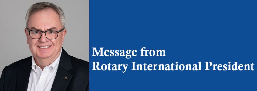 Message from Rotary International President – 2023/2024 Message from Rotary International President – 2023/2024