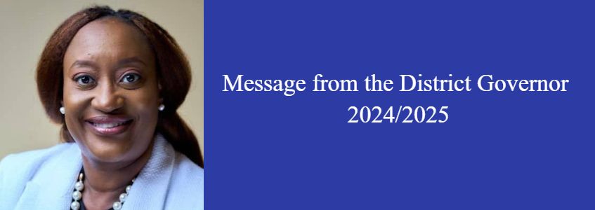 Message from the District Governor 2024/2025 Message from the District Governor 2024/2025